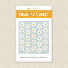Fresh as a Daisy Quilt Pattern by Pen & Paper Patterns