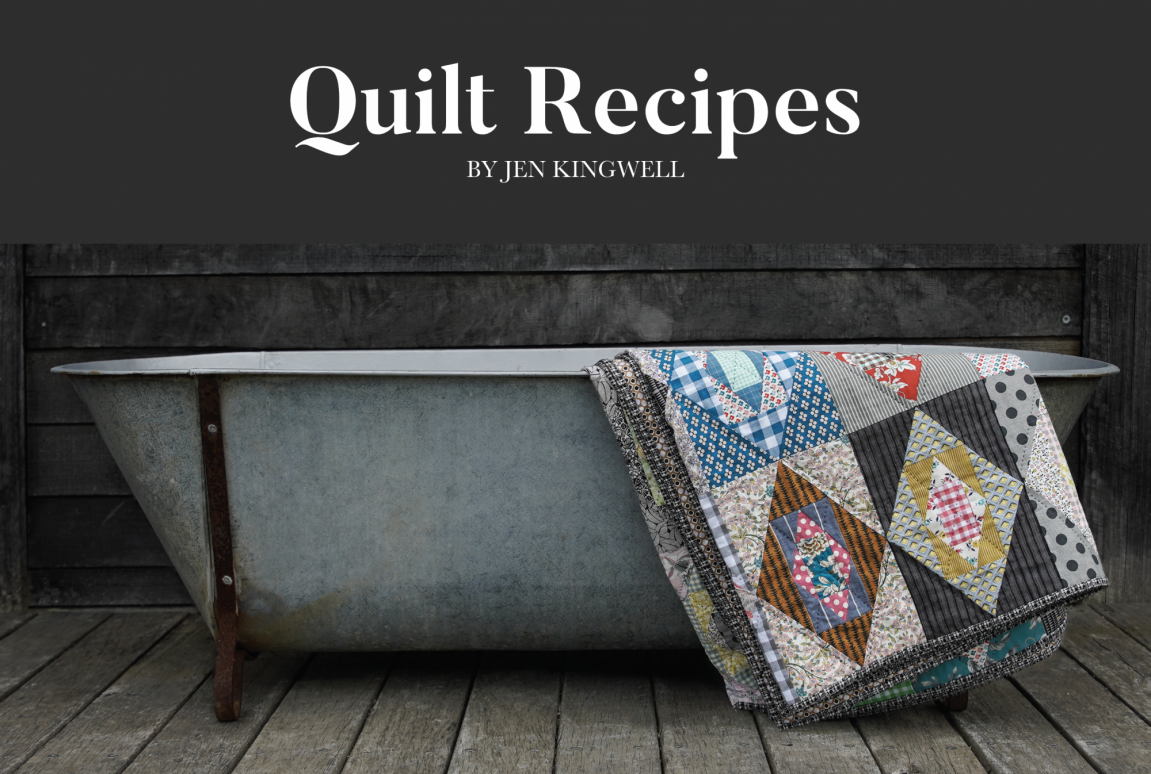 Quilt Recipes by Jen Kingwell