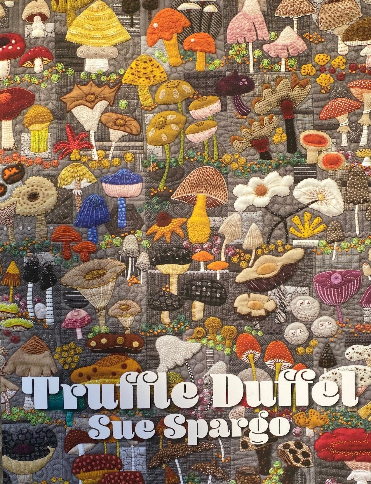 Truffle Duffle Book by Sue Spargo